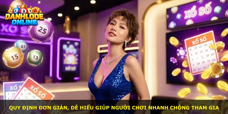 Quy định đơn giản, dễ hiểu giúp người chơi nhanh chóng tham gia